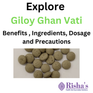 Giloy Ghan Vati Benefits, Dosage& Precaution