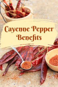 cayenne pepper benefits